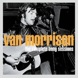 Van Morrison : Complete Bang Sessions